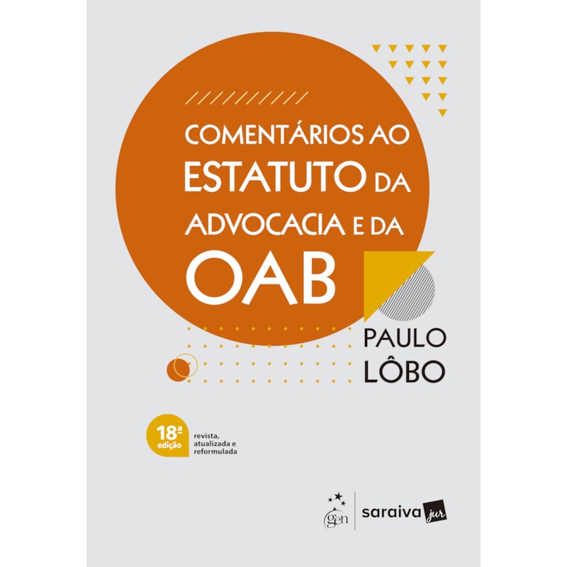 COMENTÁRIOS AO ESTATUTO DA ADVOCACIA E DA OAB - 18ª EDIÇÃO 2026