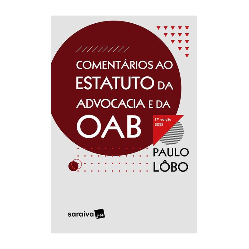 COMENTÁRIOS AO ESTATUTO DA ADVOCACIA E DA OAB