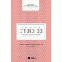 COMENTÁRIOS AO ESTATUTO DO IDOSO - 1ª EDIÇÃO 2016: DE ACORDO COM O NOVO CÓDIGO DE PROCESSO CIVIL LEI N. 13.105/2015