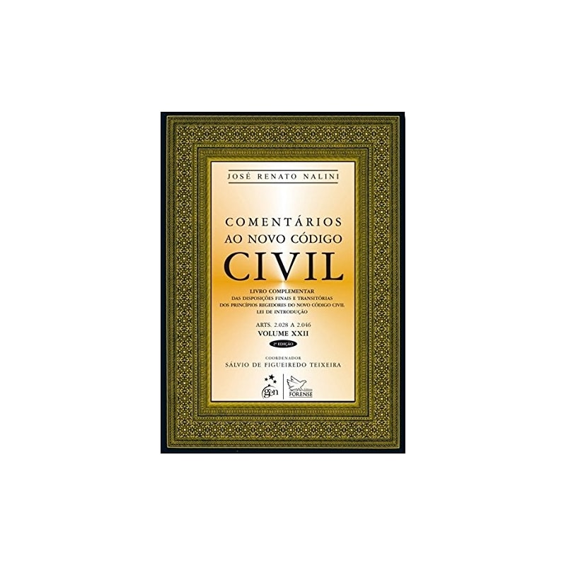 COMENTÁRIOS AO NOVO CÓDIGO CIVIL - VOL. XXII - 2ª EDIÇÃO 2013