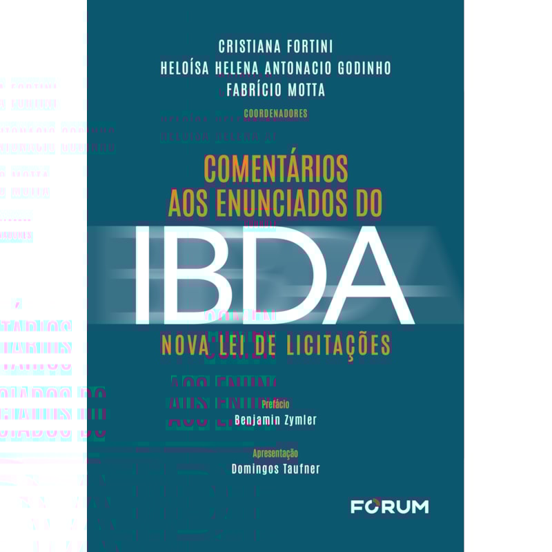 COMENTÁRIOS AOS ENUNCIADOS DO IBDA: NOVA LEI DE LICITAÇÕES