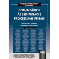 COMENTÁRIOS ÀS LEIS PENAIS E PROCESSUAIS PENAIS
