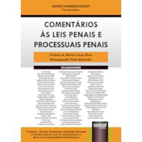 COMENTÁRIOS ÀS LEIS PENAIS E PROCESSUAIS PENAIS - INCLUINDO A LEI HENRY BOREL, A LEI DO IMPEACHMENT E A NOVA LEI DE IMPROBIDADE ADMINISTRATIVA