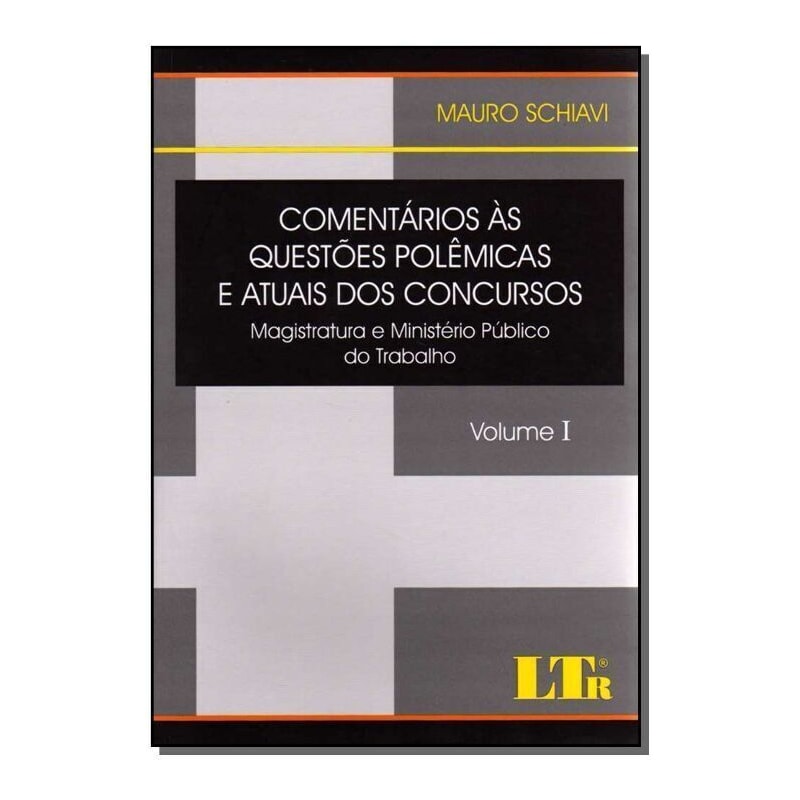 COMENTARIOS AS QUESTOES POLEMICAS E ATUAIS DOS CONCURSOS - VOL. 01 - 1ª