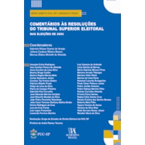 Comentários às Resoluções do Tribunal Superior Eleitoral nas Eleições de 2024