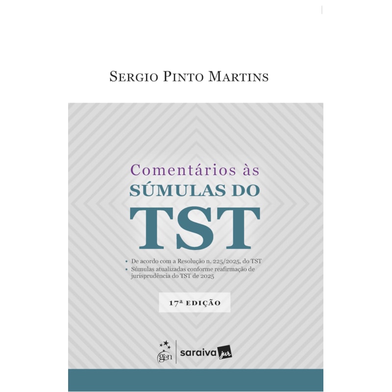 COMENTÁRIOS ÀS SUMULAS DO TST - 17ª EDIÇÃO 2026