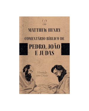 COMENTÁRIOS BÍBLICOS: PEDRO, JOÃO E JUDAS