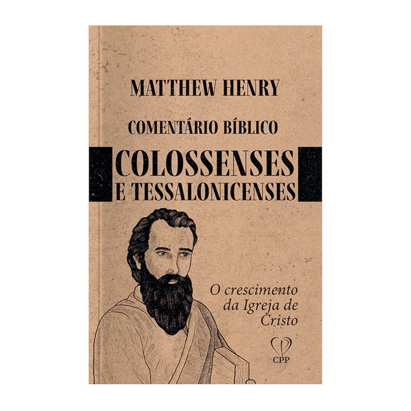 COMENTÁRIOS COLOSSENSES, TESSALONICENSES 1 E 2