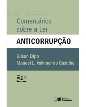COMENTÁRIOS SOBRE A LEI ANTICORRUPÇÃO - 1ª EDIÇÃO 2016