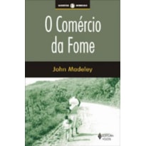 COMÉRCIO DA FOME, O