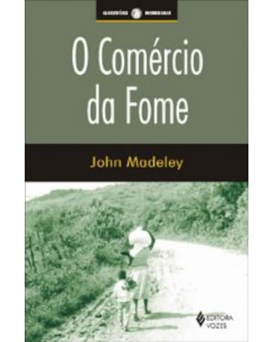 COMÉRCIO DA FOME, O