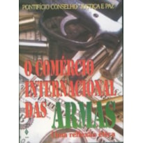 COMERCIO INTERNACIONAL DAS ARMAS, O