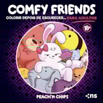 COMFY FRIENDS 18+: COLORIR DEPOIS DE ESCURECER... PARA ADULTOS!
