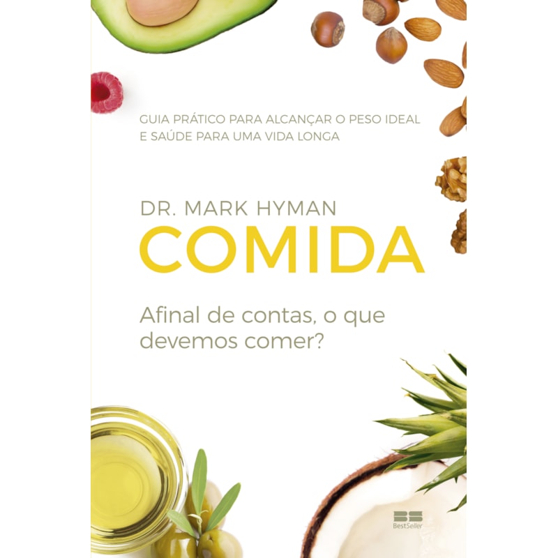 COMIDA: AFINAL DE CONTAS, O QUE DEVEMOS COMER?