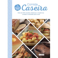 COMIDA CASEIRA: MAIS DE 100 RECEITAS CLÁSSICAS E MODERNAS CRIADAS E TESTADAS PARA VOCÊ