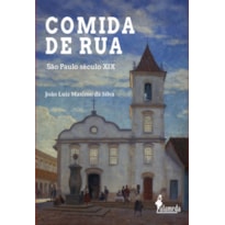 Comida de rua: São Paulo século XIX