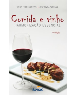 COMIDA E VINHO: HARMONIZAÇÃO ESSENCIAL