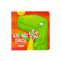 COMILÕES! - NÃO, NÃO, DINOS!