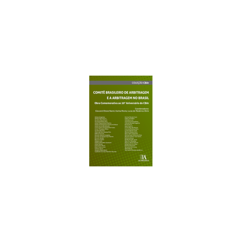 Comitê brasileiro de arbitragem e a arbitragem no Brasil: obra comemorativa ao 20º Aniversário do CBAr