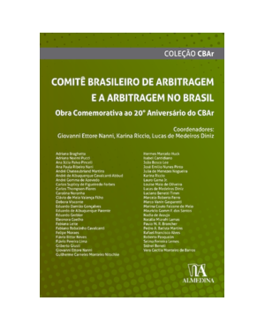 Comitê brasileiro de arbitragem e a arbitragem no Brasil: obra comemorativa ao 20º Aniversário do CBAr