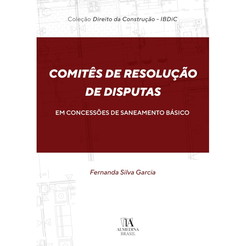 Comitês de Resolução de Disputas: Em Concessões de Saneamento Básico