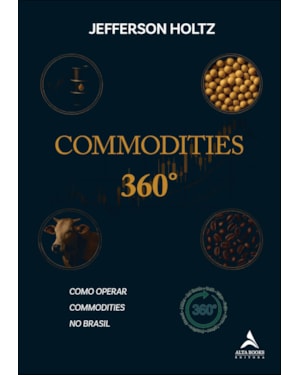Commodities 360°: como operar commodities no Brasil