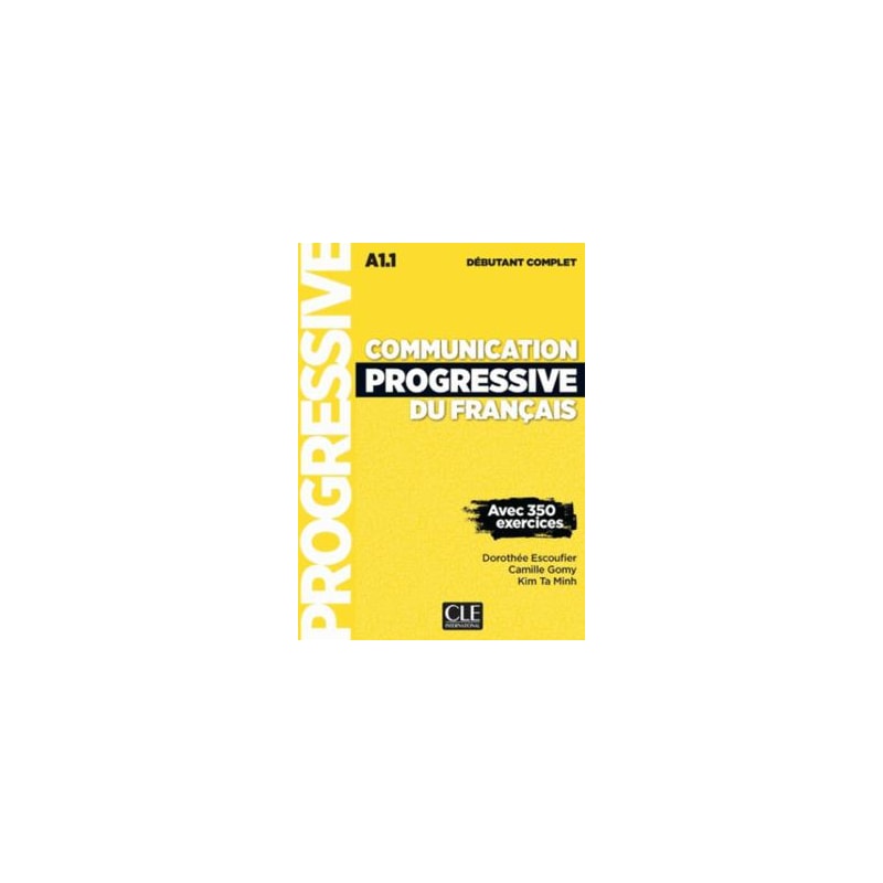 COMMUNICATION PROGRESSIVE DU FRANCAIS - NIVEAU DEBUTANT COMPLET + CD - 3ª ED