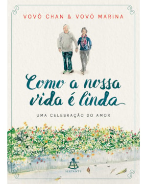 COMO A NOSSA VIDA É LINDA: UMA CELEBRAÇÃO DO AMOR