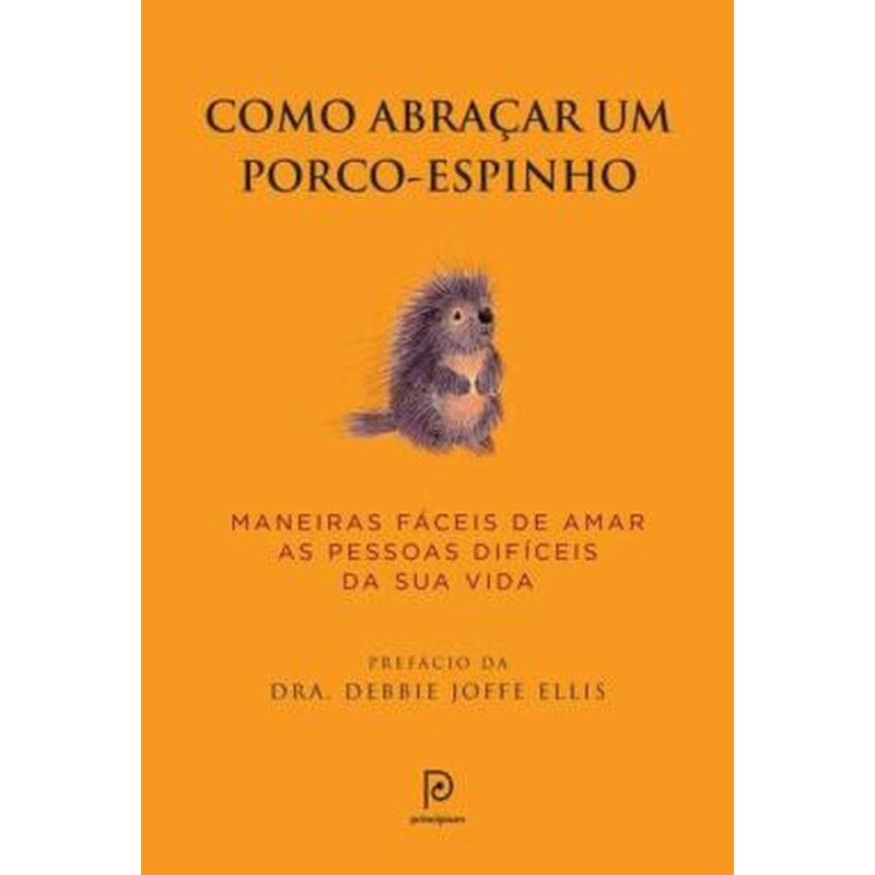 COMO ABRAÇAR UM PORCO-ESPINHO