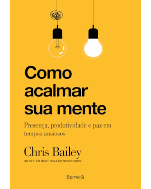 COMO ACALMAR SUA MENTE - 1ª EDIÇÃO 2023