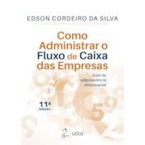 COMO ADMINISTRAR O FLUXO DE CAIXA DAS EMPRESAS