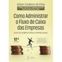 Como Administrar o Fluxo de Caixa das Empresas