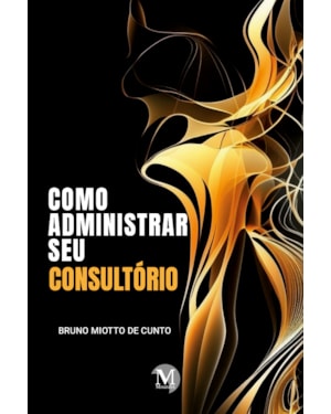 COMO ADMINISTRAR SEU CONSULTÓRIO
