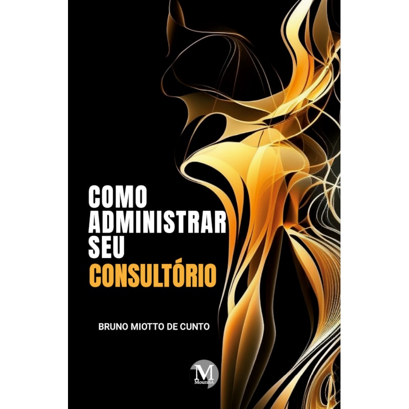COMO ADMINISTRAR SEU CONSULTÓRIO