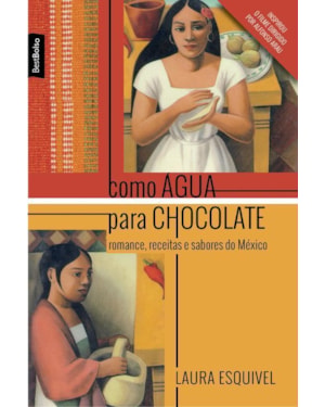 COMO ÁGUA PARA CHOCOLATE (EDIÇÃO DE BOLSO)