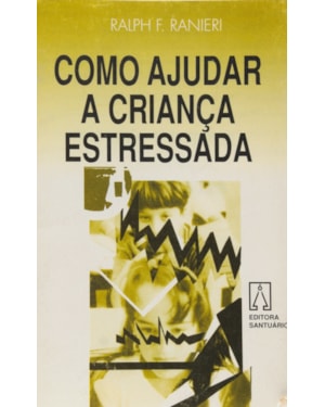 COMO AJUDAR A CRIANCA ESTRESSADA
