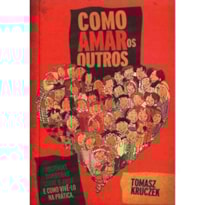 COMO AMAR OS OUTROS COMO AMAR OS OUTROS