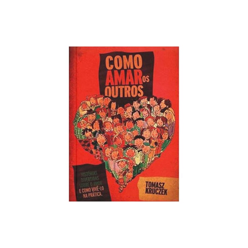 COMO AMAR OS OUTROS