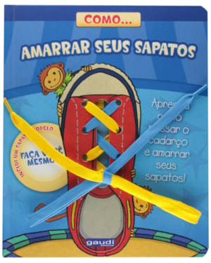 Como... amarrar seus sapatos: aprenda como passar o cadarço e amarrar os seus sapatos