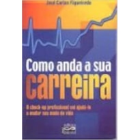 COMO ANDA A SUA CARREIRA - O CHECK UP PROFISSIONAL VAI AJUDA LO A MUDAR... - 1