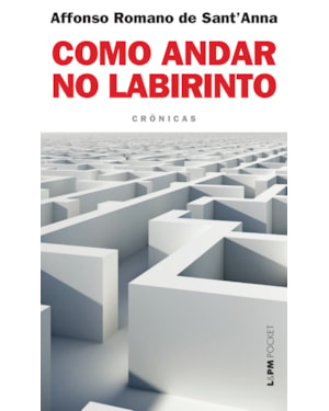 Como andar no labirinto