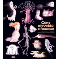 COMO APAVORAR OS FANTASMAS?