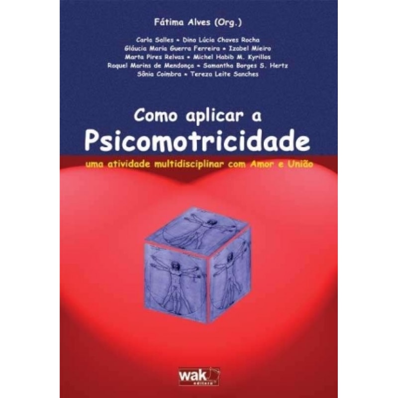 Como Aplicar a Psicomotricidade - Uma atividade multidisciplinar com amor e união