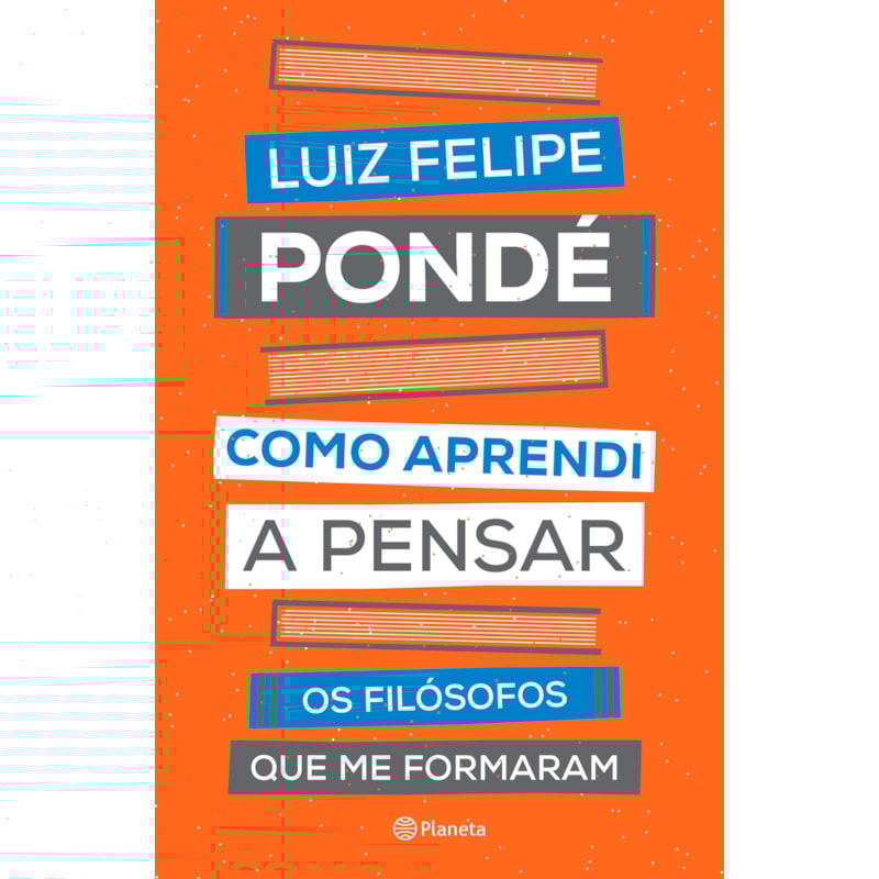 COMO APRENDI A PENSAR: OS FILÓSOFOS QUE ME FORMARAM
