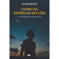 COMO AS ESTRELAS DO CÉU: A HISTÓRIA DO MENINO 537