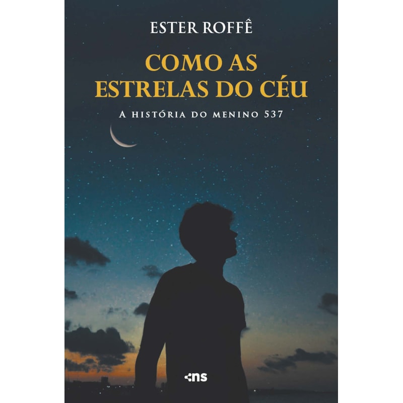 COMO AS ESTRELAS DO CÉU: A HISTÓRIA DO MENINO 537