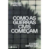 COMO AS GUERRAS CIVIS COMEÇAM: E COMO IMPEDI-LAS