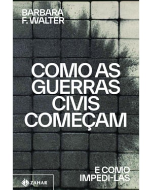 COMO AS GUERRAS CIVIS COMEÇAM: E COMO IMPEDI-LAS