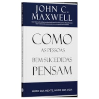 COMO AS PESSOAS BEM-SUCEDIDAS PENSAM