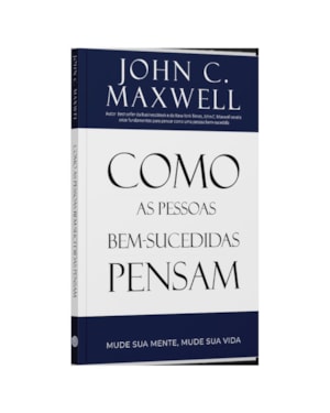 COMO AS PESSOAS BEM-SUCEDIDAS PENSAM